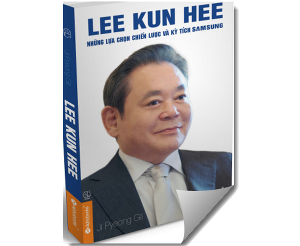 [Sách hay] Lee Kun-Hee - Những lựa chọn chiến lược và kỳ tích Samsung